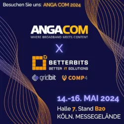 Eine Werbegrafik, die die Logos von ANGACOM und Betterbits kombiniert. Die Logos für die Betterbits-Produkte gridbit und comp4 finden Sie direkt darunter. Das Datum der Veranstaltung ist angegeben und die Adresse ebenfalls: 14.-16. MAI 2024, Halle 7, Stand B20, Köln, Messegelände